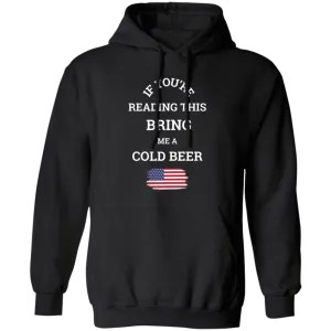 Bring Me A Beer - Hoodie