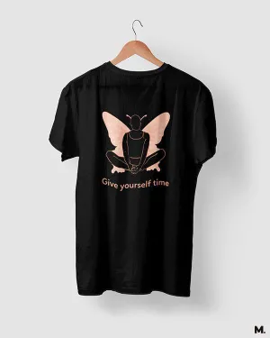 Give yourself time printed t shirts