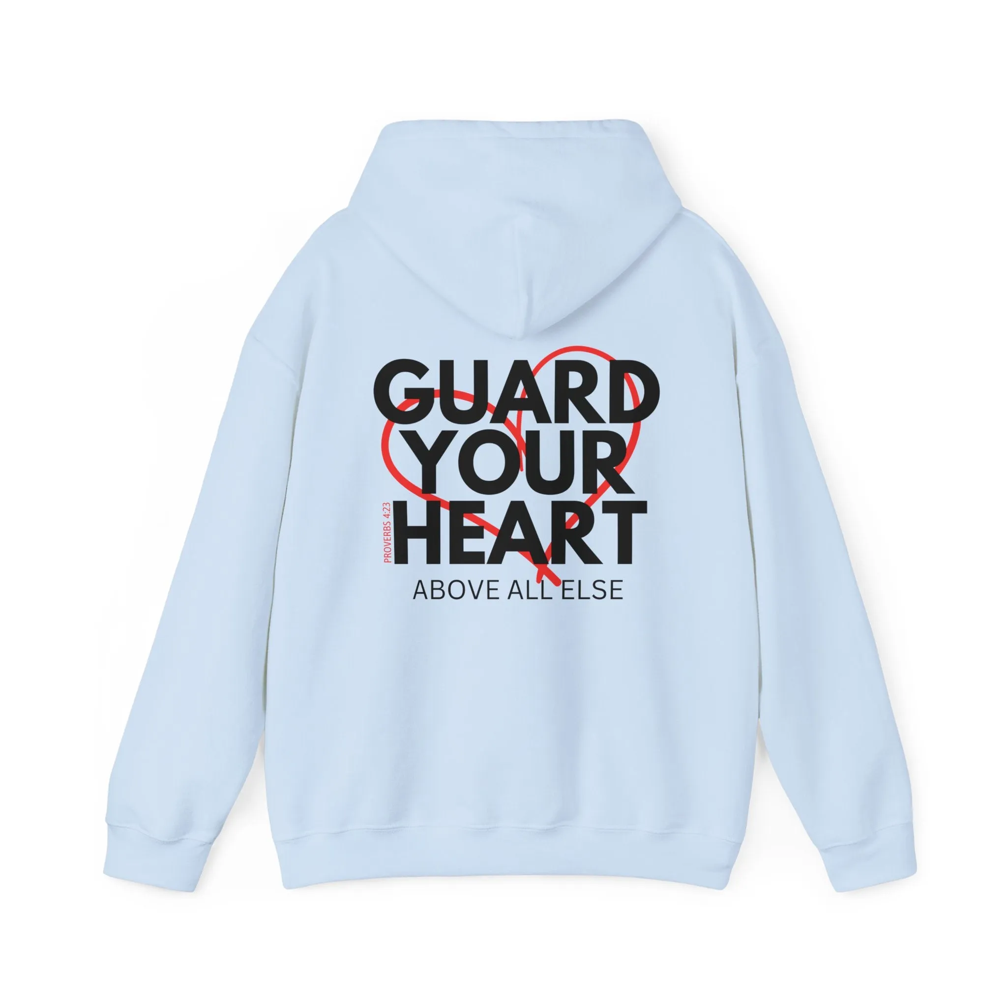 Guard Your Heart Proverbs 4:23 Hoodie