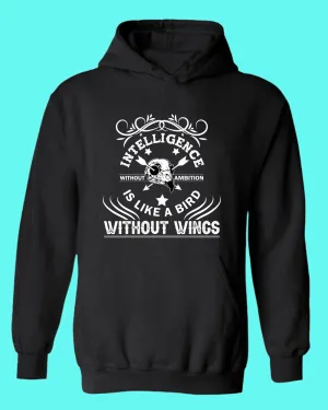 Intelligence is like a bird without wings hoodie, Motivational hoodies