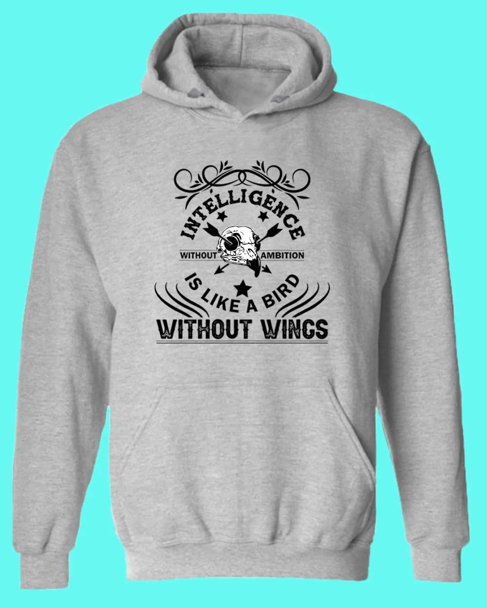 Intelligence is like a bird without wings hoodie, Motivational hoodies