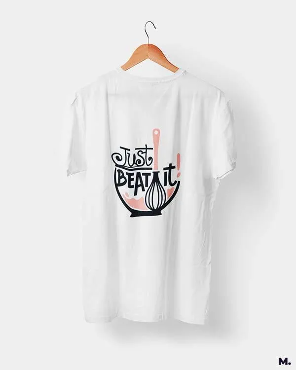Just beat it printed t shirts