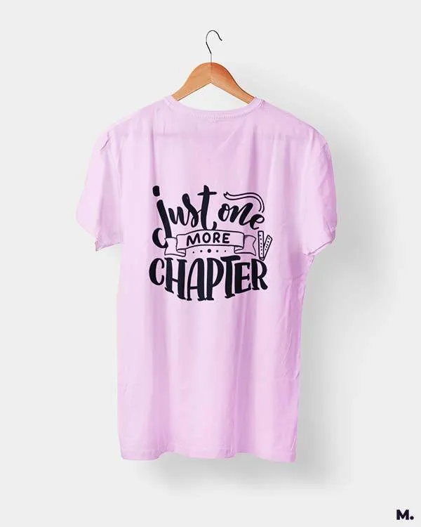 Just one more chapter printed t shirts