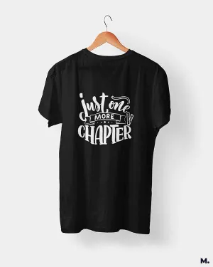 Just one more chapter printed t shirts