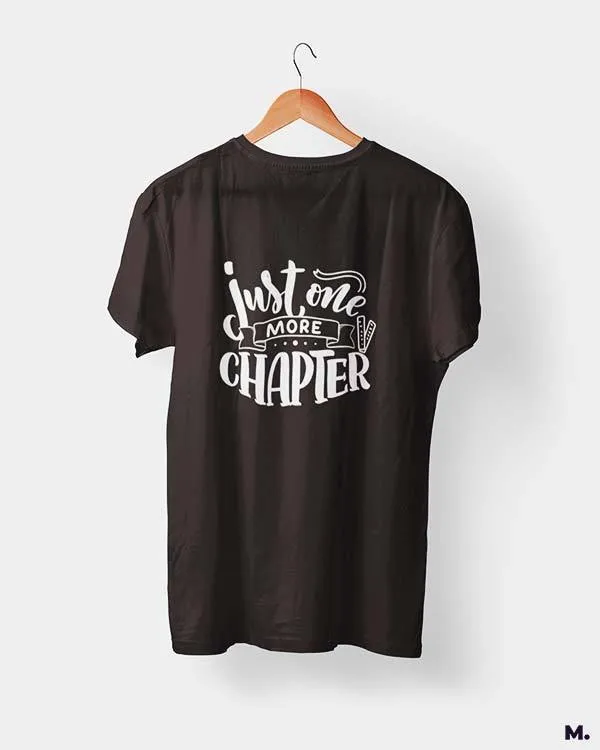 Just one more chapter printed t shirts
