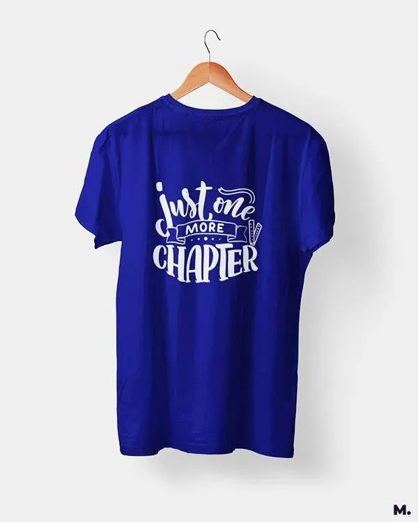 Just one more chapter printed t shirts
