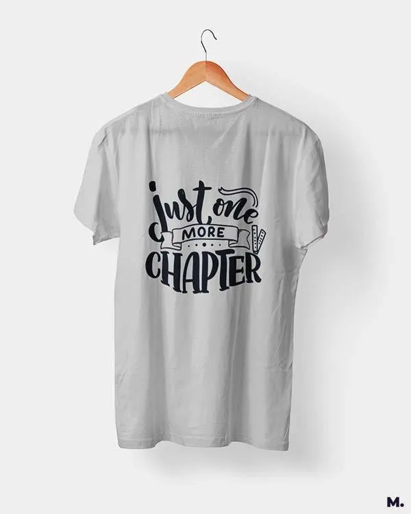 Just one more chapter printed t shirts