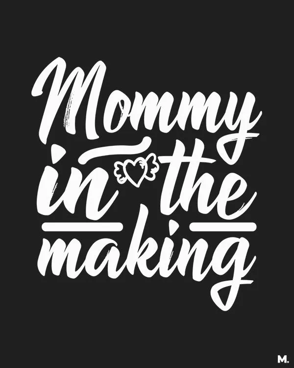 Mommy in the making printed t shirts