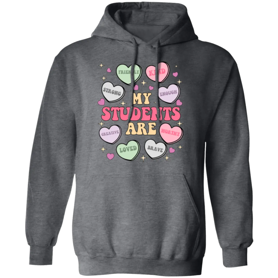 My Students Are My Valentine Hoodie – Gildan Pullover | Teacher Valentine’s Day Apparel | Cozy & Festive Gift