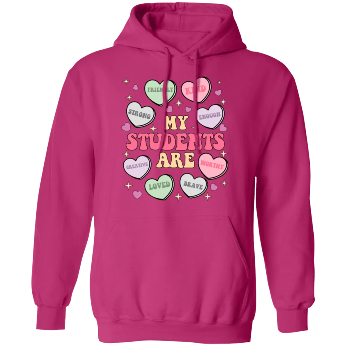 My Students Are My Valentine Hoodie – Gildan Pullover | Teacher Valentine’s Day Apparel | Cozy & Festive Gift