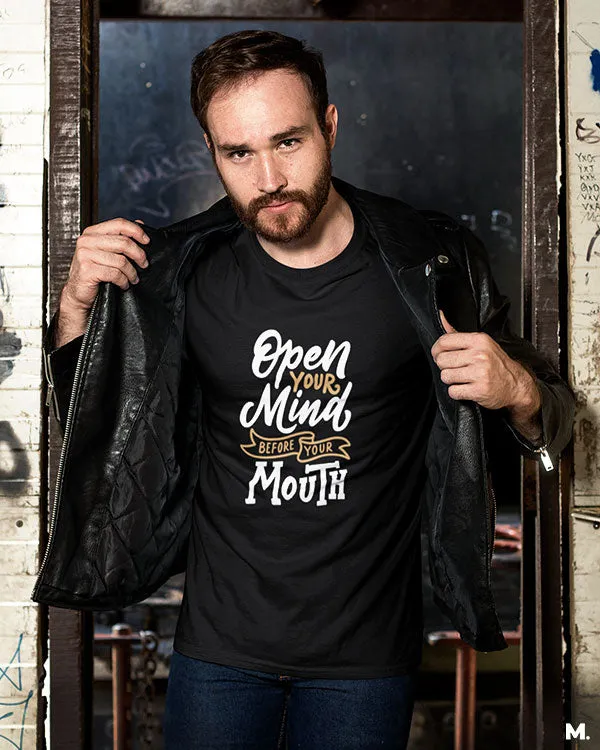 Open your mind before, mouth printed t shirts