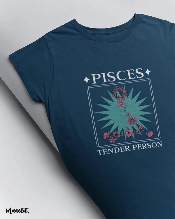Pisces tender person printed t shirts