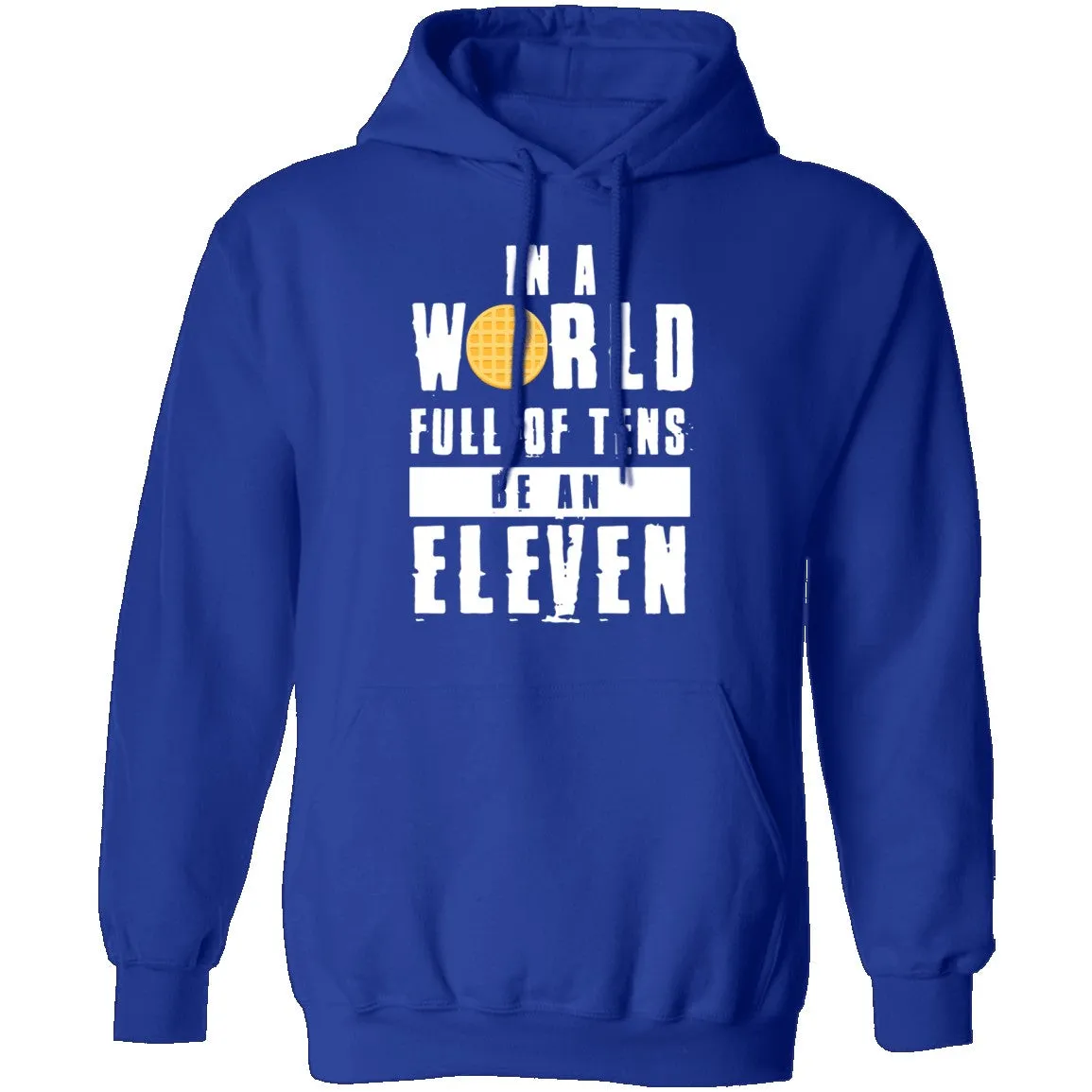 Stranger Things In a World Full of Tens be an Eleven T-Shirt
