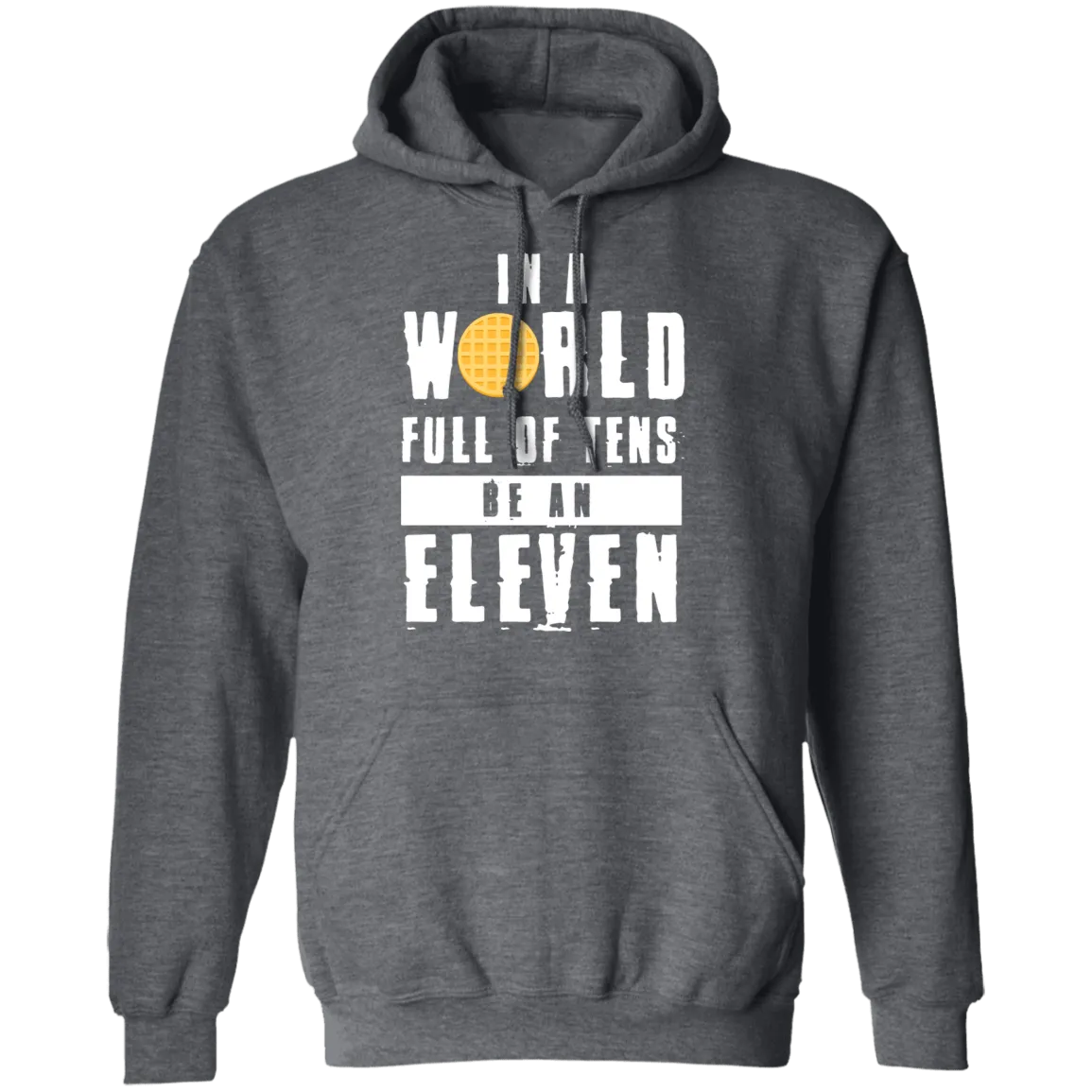 Stranger Things In a World Full of Tens be an Eleven T-Shirt