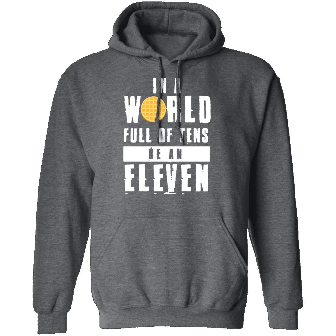 Stranger Things In a World Full of Tens be an Eleven T-Shirt
