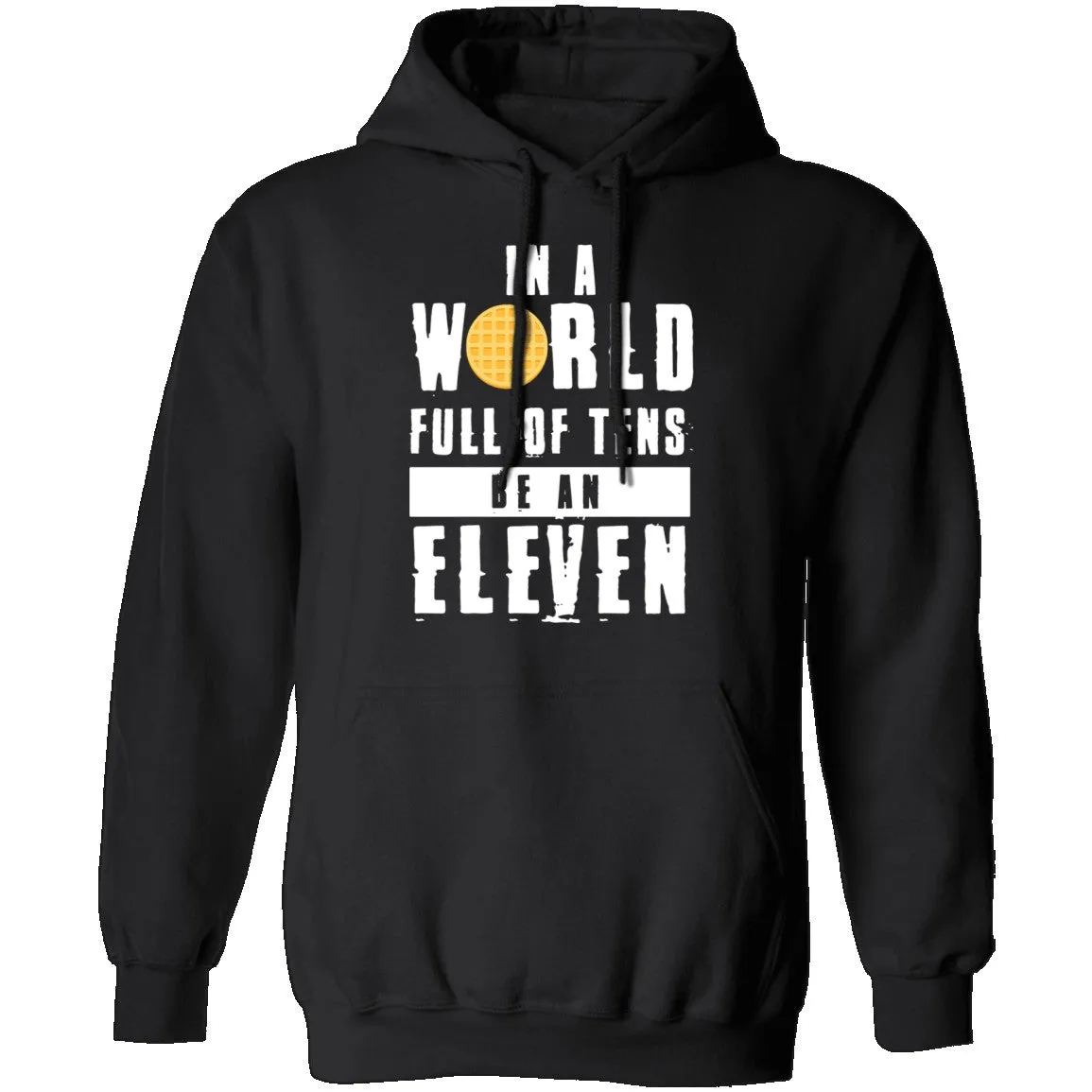 Stranger Things In a World Full of Tens be an Eleven T-Shirt