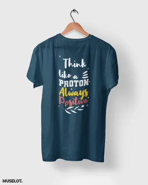 Think like a proton printed t shirts