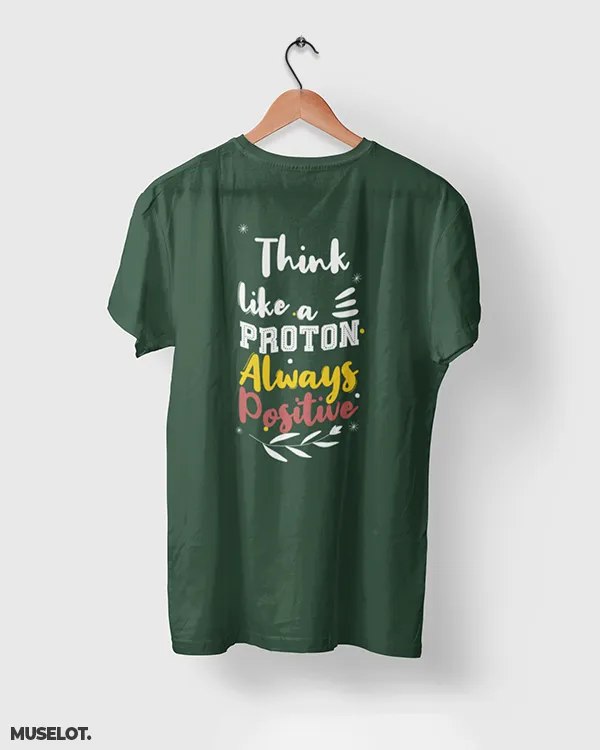 Think like a proton printed t shirts