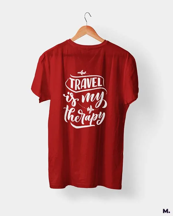 Travel is my therapy printed t shirts